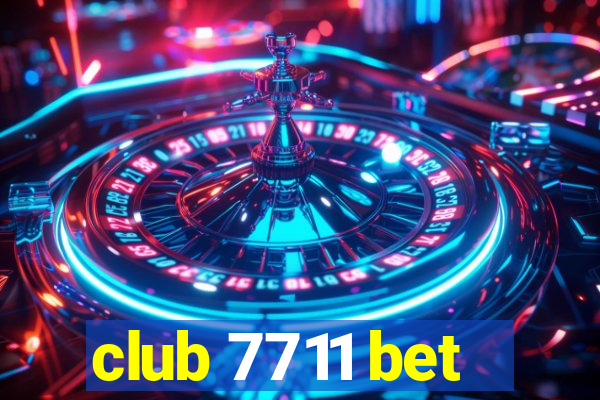 club 7711 bet